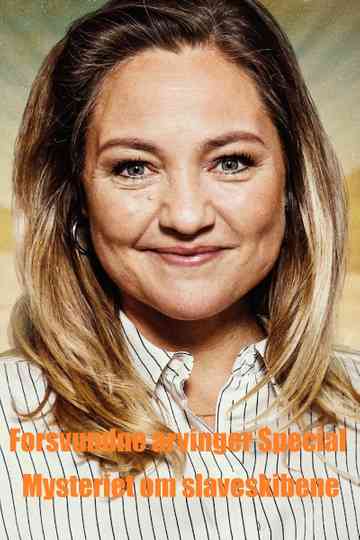 Forsvundne arvinger Special - Mysteriet om slaveskibene poster