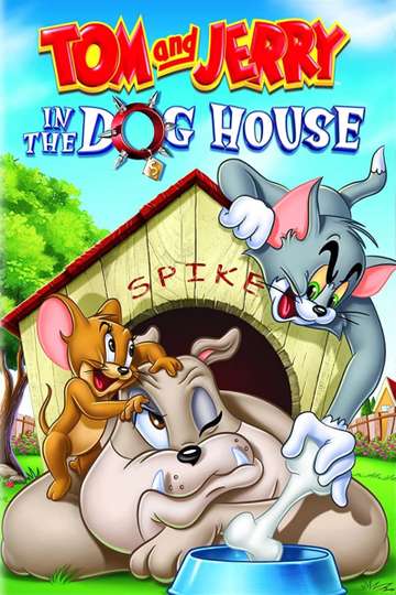 Tom and Jerry In the Dog House