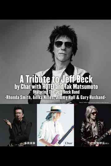 A Tribute to Jeff Beck by Char with HOTEI and Tak Matsumoto featuring The Jeff Beck Band