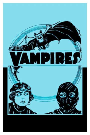The Vampires or, The Arch Criminals of Paris Poster