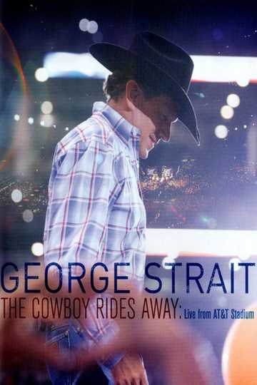 George Strait: The Cowboy Rides Away