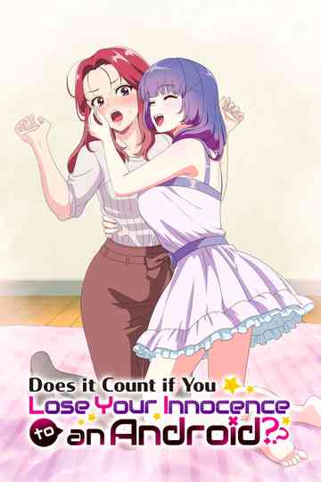 Does It Count If You Lose Your Innocence to an Android?