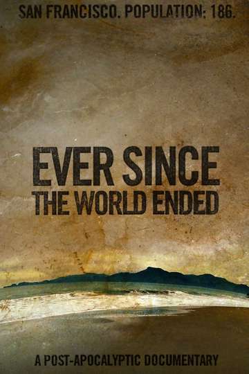 Ever Since the World Ended Poster