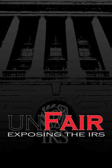 UnFair: Exposing the IRS