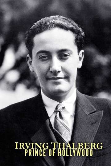 Irving Thalberg: Prince of Hollywood Poster