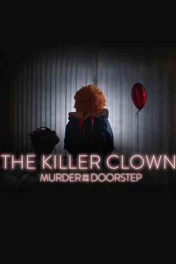 The Killer Clown: Murder on the Doorstep Poster
