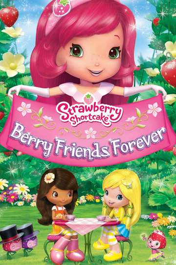 Strawberry Shortcake Berry Friends Forever