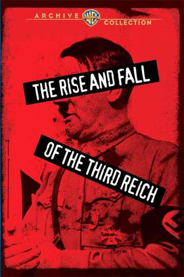 The Rise and Fall of the Third Reich Poster