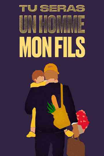 Tu Seras Un Homme Mon Fils