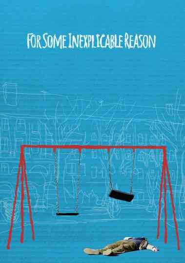 For Some Inexplicable Reason