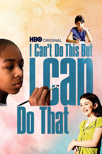 I Cant Do This But I CAN Do That A Film for Families about Learning Differences