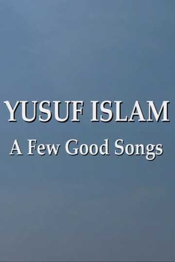 Yusuf Islam A Few Good Songs