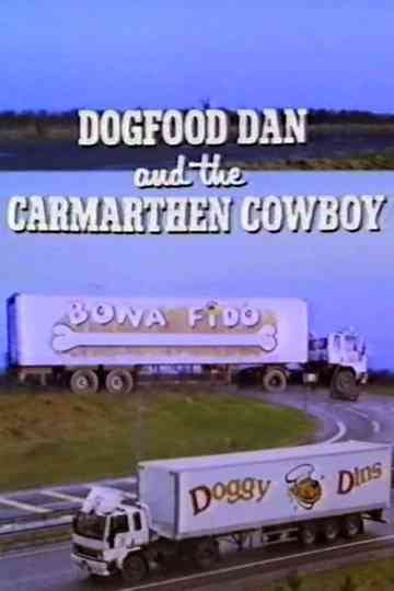 Dogfood Dan And The Carmarthen Cowboy poster