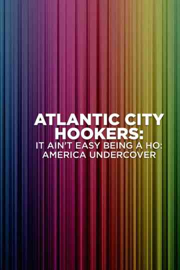 Atlantic City Hookers: It Ain't E-Z Being A Ho' Poster