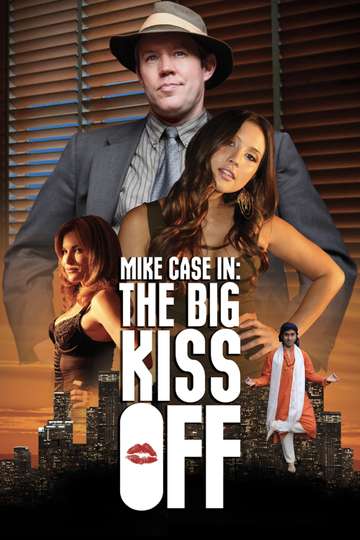 Mike Case in: The Big Kiss Off Poster