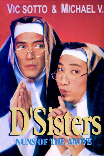 D'Sisters: Nuns of the Above Poster