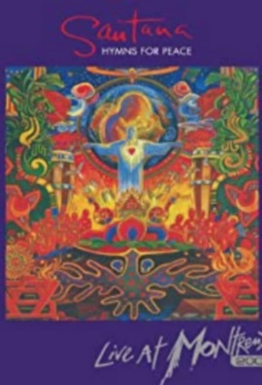 Santana: Hymns for Peace - Live at Montreux