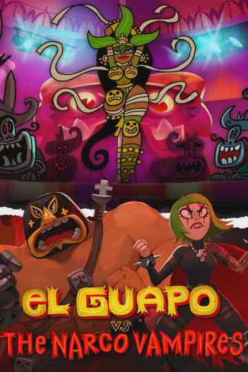 El Guapo Vs. The Narco Vampires Poster