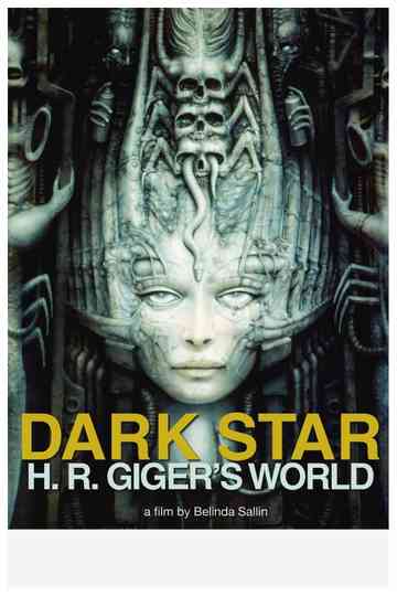 Dark Star: H. R. Giger's World
