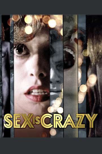 Sex Is Crazy Poster