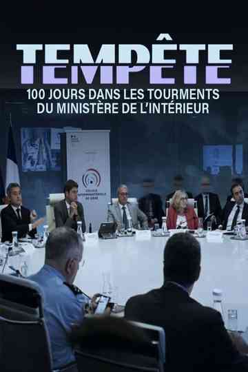 Tempête : 100 jours dans les tourments du ministère de l'Intérieur poster
