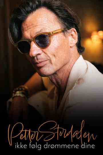 Petter Stordalen – Ikke følg drømmene dine poster