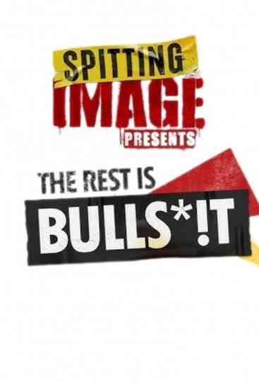 Spitting Image: The Rest Is Bulls*!t