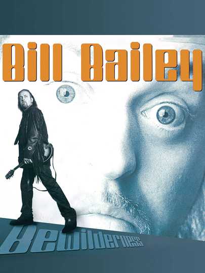 Bill Bailey Bewilderness