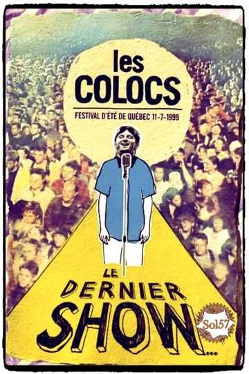 Les Colocs  Festival dété de Québec 1171999  Le dernier show