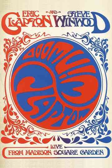 Eric Clapton and Steve Winwood Live from Madison Square Garden