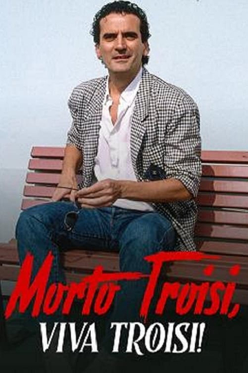 Morto Troisi, viva Troisi! Poster