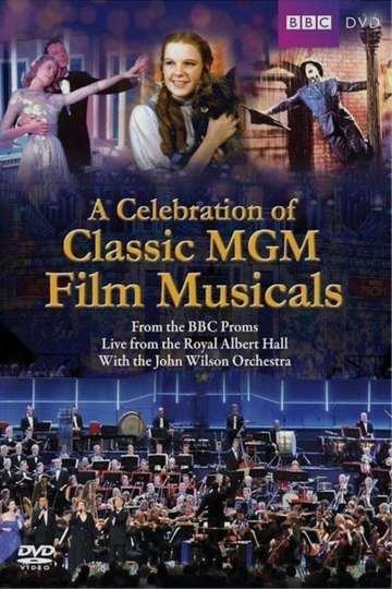 BBC Proms  A Celebration of Classic MGM Film Musicals