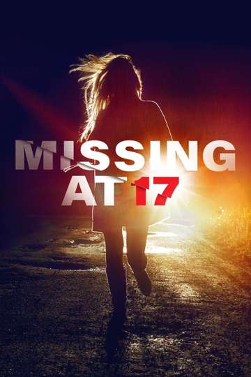 Where Can I Watch Missing At 17 Where to Watch Missing at 17 (2013) | Moviefone