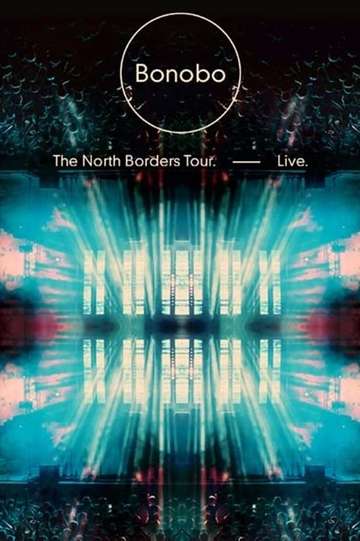 Bonobo The North Borders Tour Live Poster