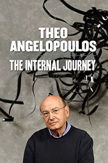 Theo Angelopoulos The Internal Journey