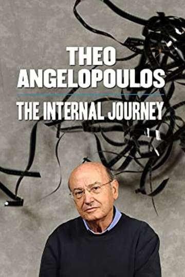 Theo Angelopoulos: The Internal Journey Poster