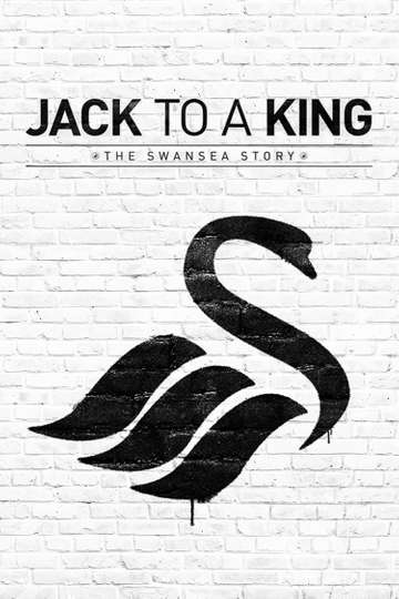 Jack to a King The Swansea Story Poster