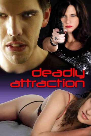 Deadly Attraction Poster