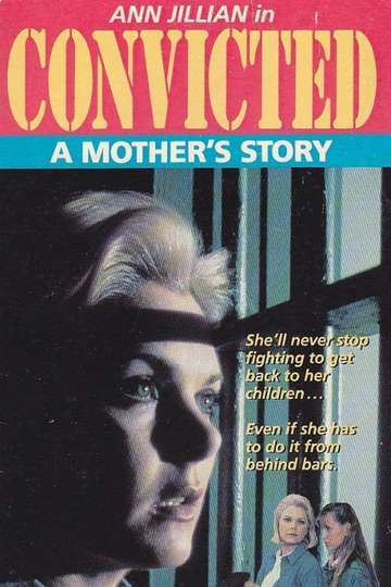 Convicted A Mothers Story Poster