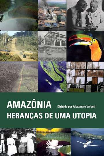 Amazônia - Heranças de uma Utopia Poster