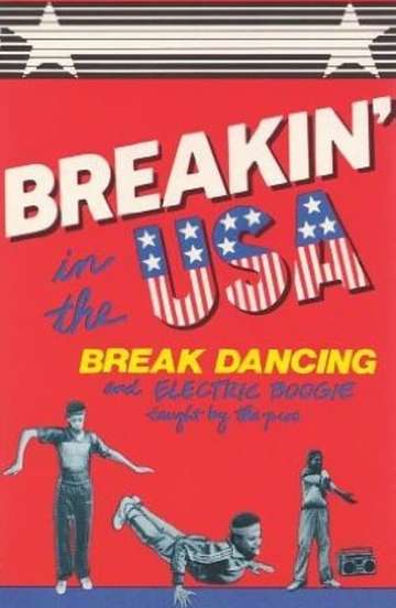 Breakin in the USA  Break Dancing and Electric Boogie Taught by the Pros