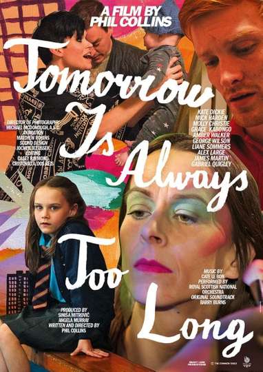 Tomorrow Is Always Too Long Poster