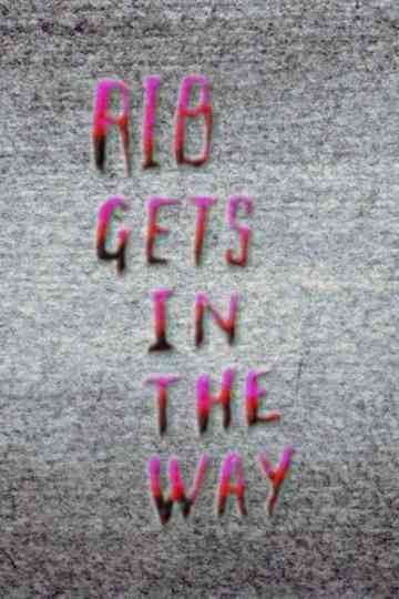 Rib Gets in the Way Poster