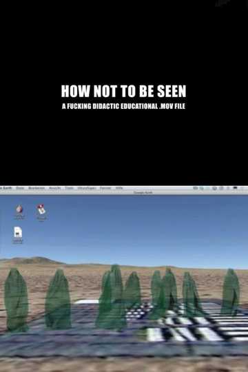 How Not to Be Seen A Fucking Didactic Educational MOV File