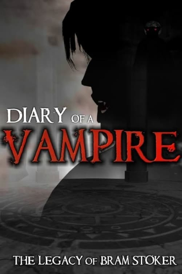 Diary of a Vampire The Legacy of Bram Stoker