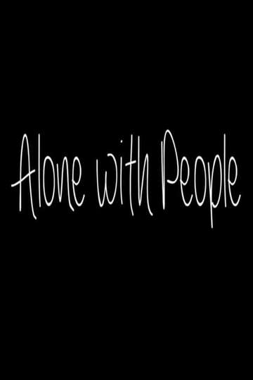 Alone With People Poster