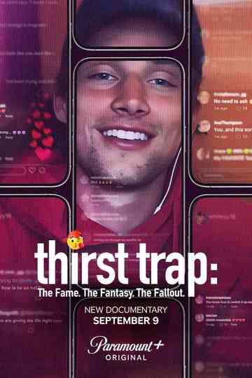 Thirst Trap: The Fame. The Fantasy. The Fallout.