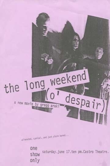 The Long Weekend O Despair
