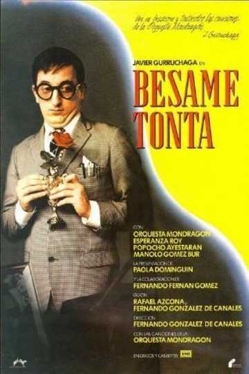 Bésame, tonta Poster