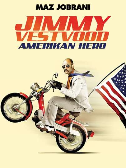 Jimmy Vestvood Amerikan Hero Poster